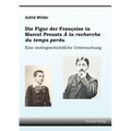 Die Figur der Françoise in Marcel Prousts À la recherche du temps perdu