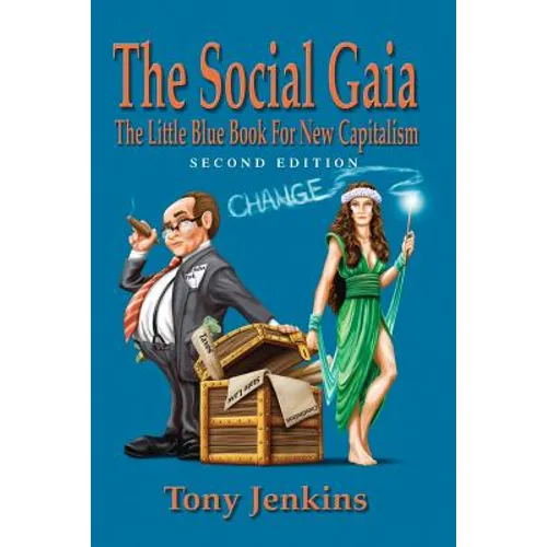 The Social Gaia: The Little Blue BOK for New Capitalism