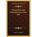 Personalities and Reminiscences of the War