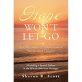 Hope Won't Let Go: A Collection of Inspirational Verses and Quotes