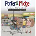 Porter and Midge: Paws and Responsibilities: A Kid's Guide to Welcoming a New Dog