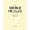 Sudoku Puzzles 100]. Medium Level. Large Print