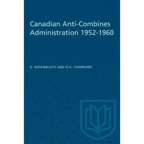 Canadian Anti-Combines Administration 1952-1960
