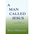 A Man Called Jesus, Revised and Annotated