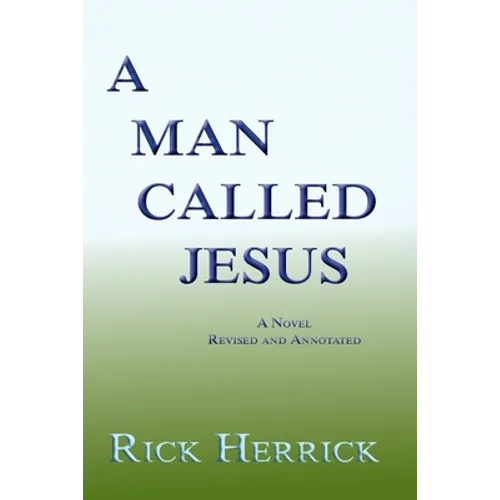 A Man Called Jesus, Revised and Annotated