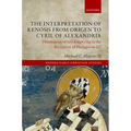 The Interpretation of Kenosis from Origen to Cyril of Alexandria: Dimensions of Self-Emptying in the Reception of Philippians 2:7