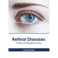 Retinal Diseases: Clinical Perspectives