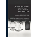 Corrosion of Chemical Apparatus; Corrosion Cracking and Methods of Protection Against It [by] G. L. Shvartz and M. M. Kristal. Translated From Russian
