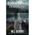 Hidden Haunts: Ireland