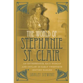 The World of Stephanie St. Clair: An Entrepreneur, Race Woman and Outlaw in Early Twentieth Century Harlem