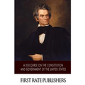 A Discourse on the Constitution and Government of the United States