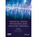 Financial Signal Processing and Machine Learning
