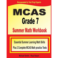 MCAS Grade 7 Summer Math Workbook: Essential Summer Learning Math Skills plus Two Complete MCAS Math Practice Tests