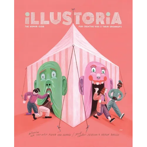 Illustoria: Humor: Issue #21: Stories, Comics, Diy, for Creative Kids and Their Grownups