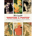 The Complete Masters of the Poster: All 256 Color Plates from Les Maîtres de l'Affiche