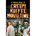 A Freak's Guide to Creepy Koffee Movie Time