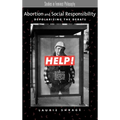Abortion and Social Responsibility: Depolarizing the Debate