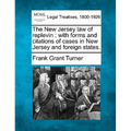 The New Jersey Law of Replevin: With Forms and Citations of Cases in New Jersey and Foreign States.