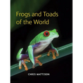 Frogs and Toads of the World