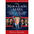 From Mar-A-Lago to Mars: President Trump's Great American Comeback