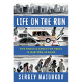 Life on the Run: One Family's Search for Peace in War-Torn Ukraine