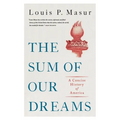 Sum of Our Dreams: A Concise History of America