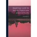 Martial Law in India, Pakistan and Ceylon