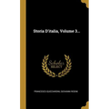 Storia D'italia, Volume 3...