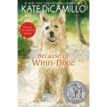 Because of Winn-Dixie: (A Beloved Middle-Grade Classic about Friendship, Family, and a Dog That Changes Everything - For Kids Ages 9-12 in Grades 4-7)