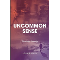 Uncommon Sense: Reclaiming Humanity