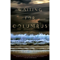 Waiting for Columbus