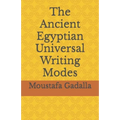 The Ancient Egyptian Universal Writing Modes