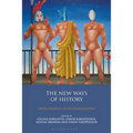 The New Ways of History: Developments in Historiography