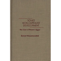 Soviet Non-Capitalist Development: The Case of Nasser's Egypt