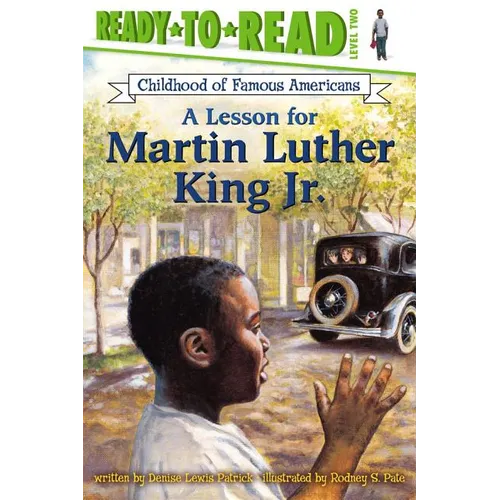 A Lesson for Martin Luther King Jr.: Ready-To-Read Level 2