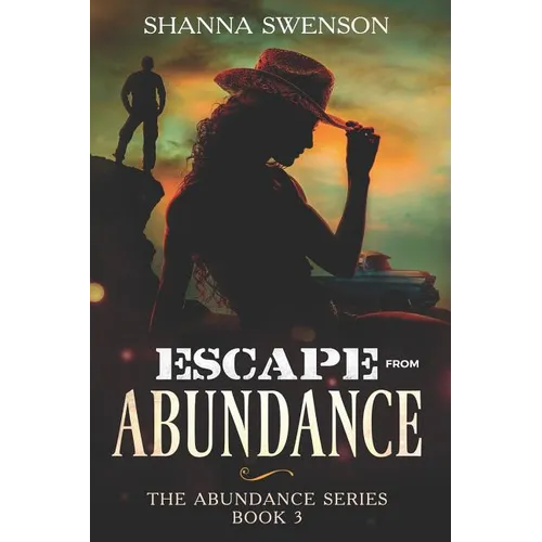 Escape from Abundance: The Abundance Series: Book 3
