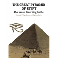 THE GREAT PYRAMID OF EGYPT - The seven disturbing truths