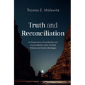 Truth and Reconciliation: An Exploration of Leadership and Accountability Within Divided Nations and Cyclic Ideologies