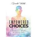 Empowered Choices: A Guide to Healing Head & Neck Pain