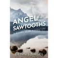 The Angel of the Sawtooths: A Riders Club Adventure