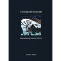 The Quiet Season: Remembering Country Winters