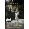 Becoming Elisabeth Elliot