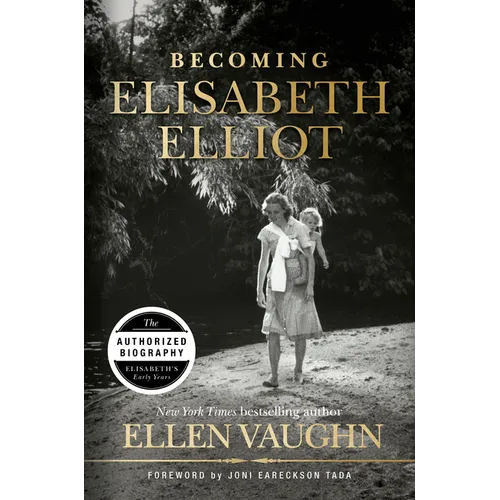 Becoming Elisabeth Elliot