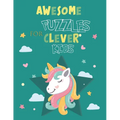Awesome Puzzles For Clever Kids Ages 5 to 10: More Than 60 Challenging Fun Activities For Smart Kids, Includes: Mazes, Word Search, Sudoku, Crossword