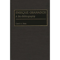 Enrique Granados: A Bio-Bibliography