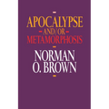Apocalypse And/Or Metamorphosis