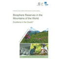 Biosphere Reserves in the Mountains of the World: Excellence in the Clouds?