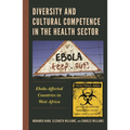 Diversity and Cultural Competence in the Health Sector: Ebola-Affected Countries in West Africa