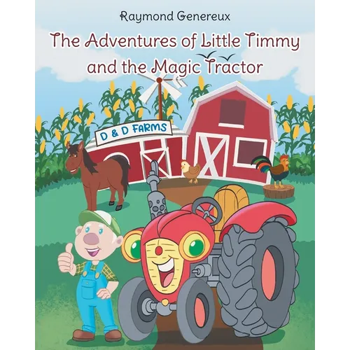 The Adventures of Little Timmy and the Magic Tractor