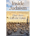 Inside Judaism: How Jews Live the Torah - Volume II